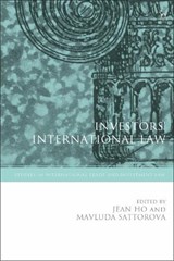 Investors' International Law - Dr Jean Ho ; Dr Mavluda Sattorova - 9781509951062