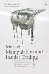 Market Manipulation and Insider Trading - ESTER (UNIVERSITY OF GOTHENBURG,  Sweden) Herlin-Karnell ; Nicholas Ryder - 9781509951987