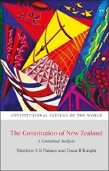 The Constitution of New Zealand - DR MATTHEW SR,  QC (High Court of New Zealand) Palmer ; Dean R (Victoria University, New Zealand) Knight - 9781509956456