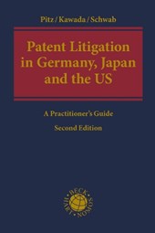 Patent Litigation in Germany, Japan and the United States: A Practitioner's Guide