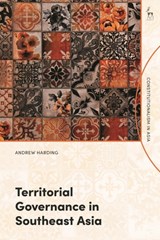 Territorial Governance in Southeast Asia - Andrew (National University of Singapore) Harding - 9781509961849