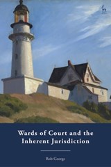 Wards of Court and the Inherent Jurisdiction - Rob (University College London George - 9781509972142