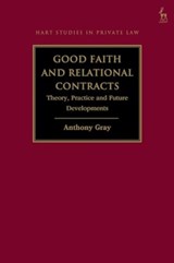 Good Faith and Relational Contracts, Volume 1 - Professor Anthony (Bond University Gray - 9781509973057