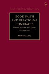 Good Faith and Relational Contracts, Volume 1 - Professor Anthony (Bond University Gray - 9781509973095