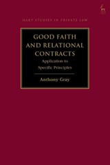 Good Faith and Relational Contracts, Volume 2 - Professor Anthony (Bond University Gray - 9781509980994
