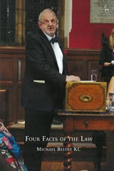 Four Faces of the Law - The Hon. Michael Beloff (Blackstone Chambers) KC - 9781509986743
