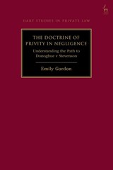The Doctrine of Privity in Negligence - Emily (St John’s College Gordon - 9781509987641