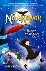 Nevermoor: The Trials of Morrigan Crow | Jessica Townsend | 