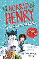Horrid Henry: 12 Stories of Christmas - Francesca Simon - 9781510110892