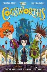 The Cogsworths - Tristan Tales ; Luke Pounder - 9781510114333