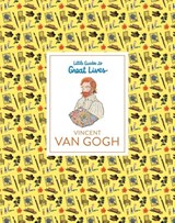Little Guides to Great Lives: Vincent van Gogh - Emma Adams - 9781510231528