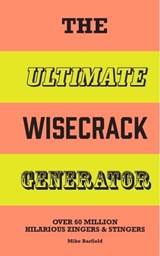 The Ultimate Wisecrack Generator - Mike Barfield - 9781510231955