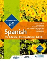 Edexcel International GCSE Spanish Student Book Second Edition - Simon Barefoot ; Timothy Guilford ; Mónica Morcillo Laiz ; José Antonio García Sánchez ; Mike Thacker ; Tony Weston ; Jean-Claude Gilles - 9781510402386