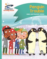 Reading Planet - Penguin Trouble - Turquoise: Comet Street Kids - Adam Guillain ; Charlotte Guillain - 9781510410008