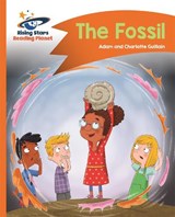 Reading Planet - The Fossil - Orange: Comet Street Kids - Adam Guillain ; Charlotte Guillain - 9781510411593