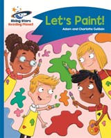 Reading Planet - Let's Paint! - Blue: Comet Street Kids - Adam Guillain ; Charlotte Guillain - 9781510412255