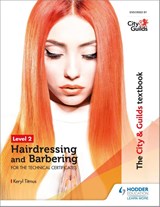 The City & Guilds Textbook Level 2 Hairdressing and Barbering for the Technical Certificates - Keryl Titmus - 9781510416239