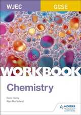 WJEC GCSE Chemistry Workbook - Nora Henry ; Alyn G. McFarland - 9781510419094