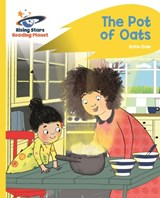 Reading Planet - The Pot of Oats - Yellow: Rocket Phonics - Katie Dale - 9781510435797