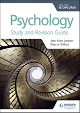 Psychology for the IB Diploma Study and Revision Guide - Jean-Marc Lawton ; Eleanor Willard - 9781510449534