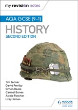 My Revision Notes: AQA GCSE (9-1) History, Second Edition - Tim Jenner ; David Ferriby ; Simon Beale ; Carmel Bones - 9781510455610
