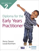 NCFE CACHE Level 2 Diploma for the Early Years Practitioner - Penny Tassoni ; Louise Burnham - 9781510468399