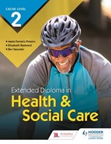 NCFE CACHE Level 2 Extended Diploma in Health & Social Care - Elizabeth Rasheed ; Maria Ferreiro Peteiro ; Bev Saunder - 9781510472877