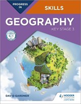 Progress in Geography Skills: Key Stage 3 - David Gardner - 9781510477575