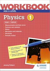 AQA A-level Physics Workbook 1 - Jeremy Pollard - 9781510483200