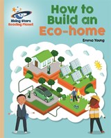 Reading Planet - How to Build an Eco-home - Gold: Galaxy - Emma Young - 9781510487031