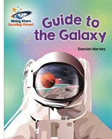 Reading Planet - Guide to the Galaxy - White: Galaxy - TBC - 9781510487093
