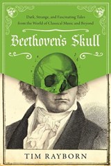 Beethoven's Skull - Tim Rayborn - 9781510712720