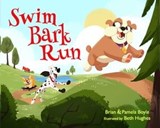 SWIM BARK RUN - Brian Boyle ; Pamela Boyle - 9781510726994