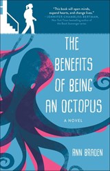 The Benefits of Being an Octopus - Ann Braden - 9781510757677