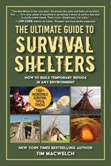 The Ultimate Guide to Survival Shelters - Timothy MacWelch - 9781510758476