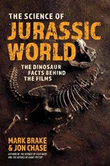 The Science of Jurassic World - BRAKE,  Mark ; Chase, Jon - 9781510762589