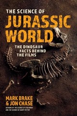 The Science of Jurassic World - Mark Brake ; Jon Chase - 9781510762596