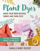 Plant Dyes - Camille Binet-Dezert - 9781510783010