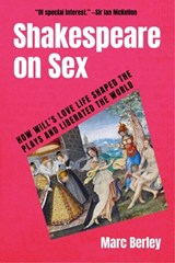Shakespeare on Sex - Marc Berley - 9781510786462