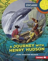 A Journey With Henry Hudson - WAXMAN,  Laura Hamilton - 9781512407747