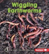 Wiggling Earthworms - WAXMAN,  Laura Hamilton - 9781512408782