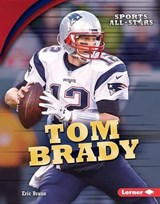 Tom Brady - BRAUN,  Eric - 9781512425796