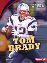 Tom Brady - Eric Braun - 9781512431247