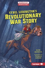 Sybil Ludington's Revolutionary War Story - Katie Marsico - 9781512456769