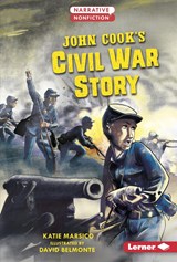 John Cook's Civil War Story - Katie Marsico - 9781512456806