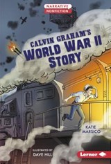 Calvin Graham's World War II Story - Katie Marsico - 9781512456813