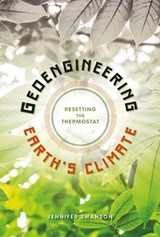 Geoengineering Earth's Climate - Jennifer Swanson - 9781512467871