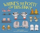 Where's the Potty on This Ark? - OLITZKY,  Kerry - 9781512483703