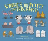 Where's the Potty on This Ark? - OLITZKY,  Kerry - 9781512483710