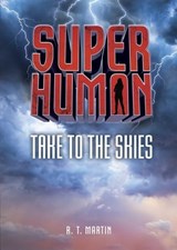 Take to the Skies - MARTIN,  R. T. - 9781512498271